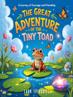 cover image of The Great Adventure of the Tiny Toad